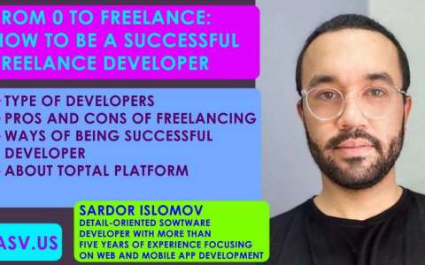 From 0 to freelance ( how to be a successful freelance developer ) - Sardor Islomov
